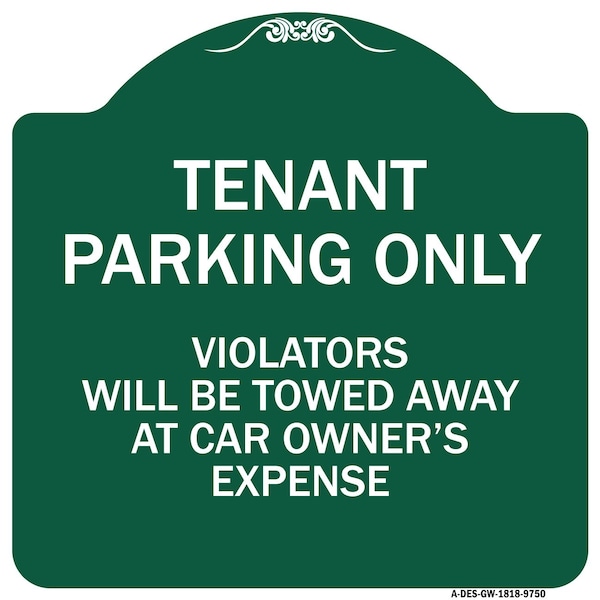Signmission Tenant Parking Violators Will Towed Away Car Owners Expense Alum Sign, 18" L, 18" H, GW-1818-9750 A-DES-GW-1818-9750 - main